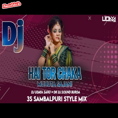 Hai Tor Chaka Muhuta Sajani Sambalpuri Dj Remix